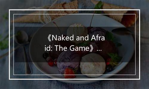 《Naked and Afraid: The Game》游戏库